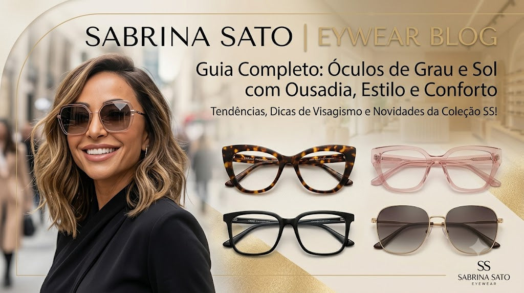 Guia Definitivo de Óculos de Grau e Sol Sabrina Sato